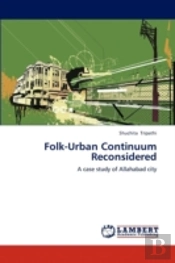 Folk-Urban Continuum Reconsidered