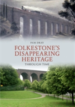 Bertrand.pt - Folkestone'S Disappearing Heritage Through Time