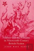 Folklore And The Fantastic In Nineteenth-Century British Fiction
