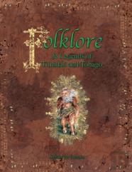 Folklore & Legends Of Trinidad And Tobago
