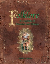 Folklore & Legends Of Trinidad And Tobago