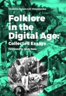 Folklore In The Digital Age - Collected Essays