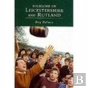 Folklore Of Leicestershire And Rutland