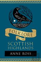 Folklore Of The Scottish Highlands