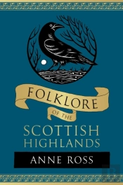 Folklore Of The Scottish Highlands