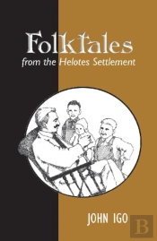 Folktales From The Helotes Settlement