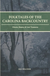 Folktales Of The Carolina Backcountry