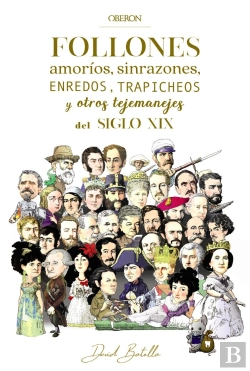 Bertrand.pt - Follones, Amoríos, Sinrazones, Enredos, Trapicheos Y Otros Tejemanejes Del Siglo Xix