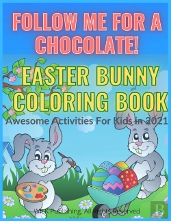 Bertrand.pt - Follow Me For A Chocolate! Easter Bunny Coloring Book