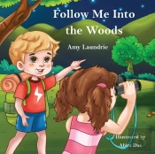 Follow Me Into The Woods