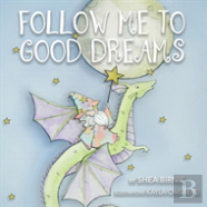 Follow Me To Good Dreams