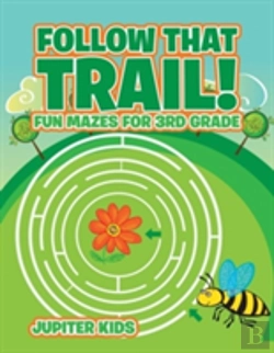 Bertrand.pt - Follow That Trail! Fun Mazes For 3rd Grade