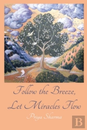 Follow The Breeze, Let Miracles Flow