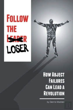 Bertrand.pt - Follow The Loser: How Abject Failures Ca