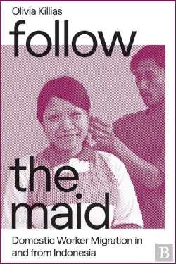 Bertrand.pt - Follow The Maid: Domestic Worker Migration In And From Indonesia