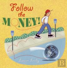 Follow The Money!