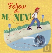 Follow The Money!