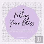 Follow Your Bliss