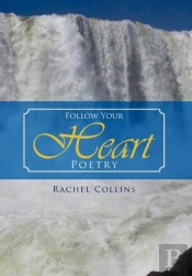 Follow Your Heart Poetry