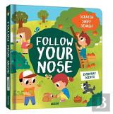 Follow Your Nose, Everyday Scents (A Scratch-And-Sniff Book)