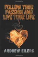 Follow Your Passion And Live Your Life