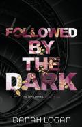 Followed By The Dark (Discreet Cover)