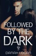 Followed By The Dark