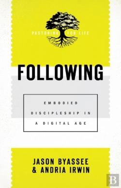 Bertrand.pt - Following Â€“ Embodied Discipleship In A Digital Age