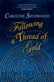 Following A Thread Of Gold