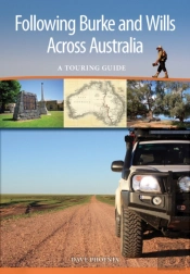 Following Burke And Wills Across Australia