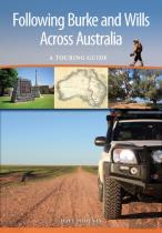 Following Burke And Wills Across Australia
