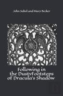 Following In The  Dusty Footsteps Of  Dracula'S Shadow