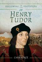 Following In The Footsteps Of Henry Tudor