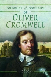 Following In The Footsteps Of Oliver Cromwell