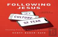 Following Jesus In A Culture Of Fear Â€“ Choosing Trust Over Safety In An Anxious Age