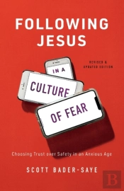 Following Jesus In A Culture Of Fear Â€“ Choosing Trust Over Safety In An Anxious Age