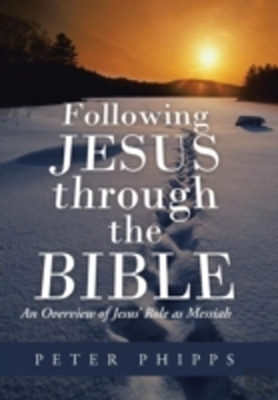 Bertrand.pt - Following Jesus Through The Bible: An Overview Of Jesus' Role As Messiah