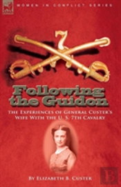 Following The Guidon: The Experiences Of