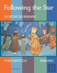 Following The Star, Solo Christmas Carol Arrangements For Unaccompanied Cello