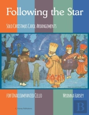 Following The Star, Solo Christmas Carol Arrangements For Unaccompanied Cello