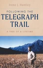 Following The Telegraph Trail: A Trek Of