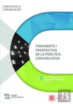 Fonaments I Prospectiva De La Practica Comunicativa