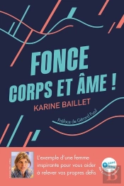 Fonce Corps Et Âme! L'Exemple D'Une Femme Inspirante Pour Vous Aider À Relever Vos Propres Défis