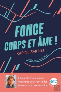 Bertrand.pt - Fonce Corps Et Âme! L'Exemple D'Une Femme Inspirante Pour Vous Aider À Relever Vos Propres Défis
