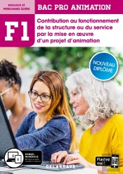 Fonction 1 Contribution Au Fonctionnement De La Structure Ou Du Service Par La Mise En Oeuvre D'Un Projet D'Animation ; 2de, 1re, Terminale Bac Pro Animation ; Pochette Élève (Édition 2020)
