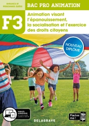 Fonction 3 Animation Visant L'Épanouïssement, La Socialisation Et L'Exercice Des Droits Citoyens ; 2de, 1re, Terminale Bac Pro Animation ; Pochette Élève (Édition 2020)