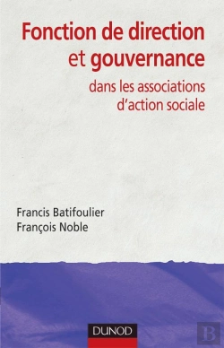 Bertrand.pt - Fonction De Direction Et Gouvernance Dans Les Associations D'Action Sociale
