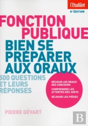 Fonction Publique ; Bien Se Préparer Aux Oraux (8e Édition)