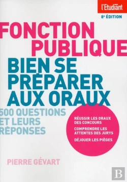 Bertrand.pt - Fonction Publique ; Bien Se Préparer Aux Oraux (8e Édition)