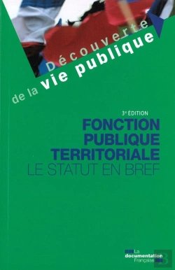 Bertrand.pt - Fonction Publique Territoriale ; Le Statut En Bref (3e Édition)